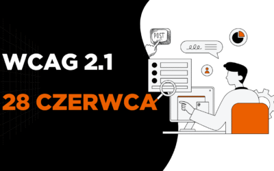 WCAG 2.1 – Od kiedy obowiązuje i co musisz wiedzieć przed 28 czerwca 2025?